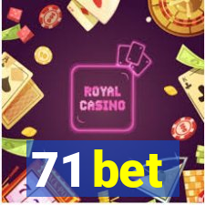 71 bet